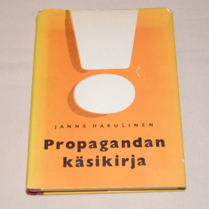 Janne Hakulinen Propagandan käsikirja